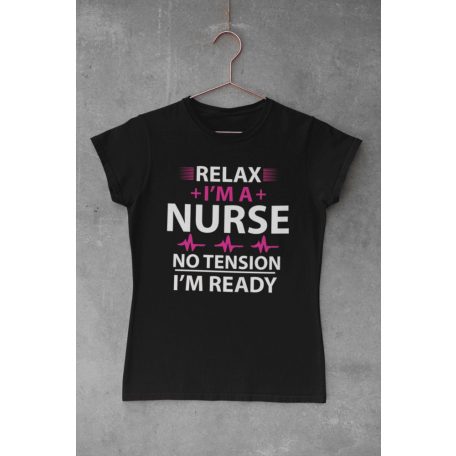 Relax I'm a nurse fekete póló