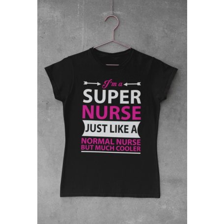 I'm a super nurse fekete póló