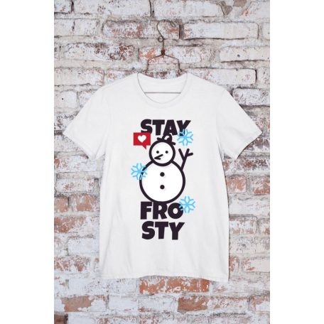 Stay frosty hóember póló